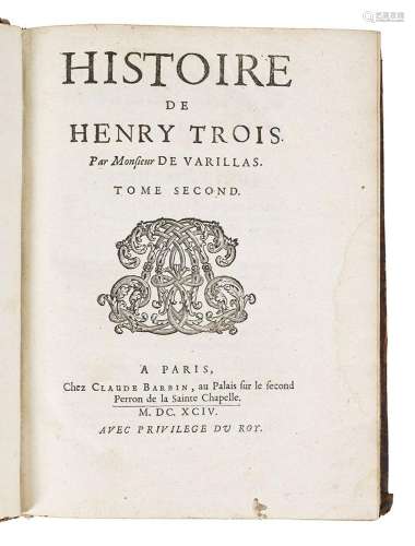 Antoine Varillas: "Histoire de Henry Trois" Origin...