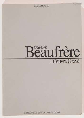 Daniel MORANE "Beaufrère, l'oeuvre gravée", éditio...