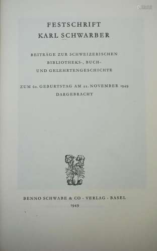 Karl Schwarber: Festschrift. Beiträge zur schweizerischen Bi...