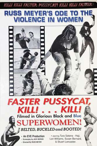 Faster Pussycat Kill ! Kill! Film de Russ Meyer's ode to the...