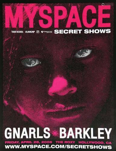 Gnarls Barkley Myspace Secret Shows Friday April 26 The Roxy...