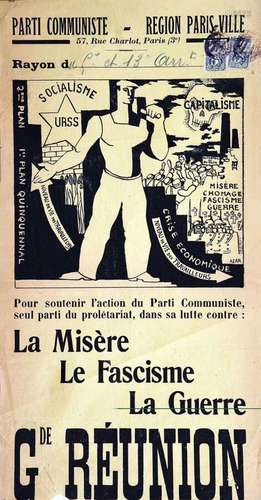 La Misère, le Fascisme, la Guerre Parti Communiste.     Aff....