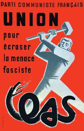 OAS - Parti Communiste Français Union pour écraser la menace...