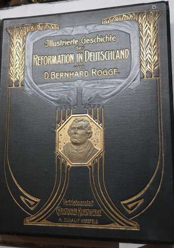 D.Bernhard Rogge "Illustrated History of the Reformatio...