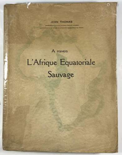 Thomas, Jean<br />
A travers L'Afrique Equatoriale Sauvage<b...