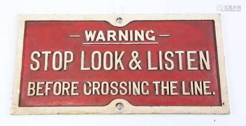 A Southern Railway cast iron 'Warning Stop Look & Listen...