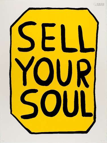 DavidShrigleyOBE,Britishb.1968-SellYourSoul,2012;screenprint