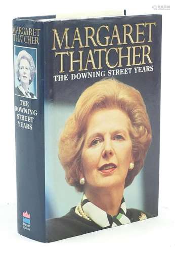 Margaret Thatcher, The Downing Street Years, signed hardback...