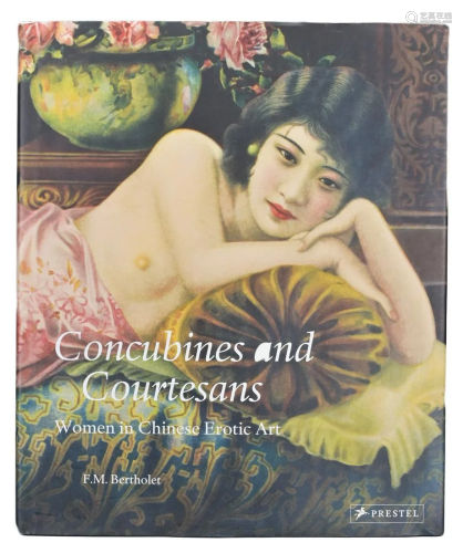BOOK: CONCUBINES AND COURTESANS, WOMEN IN CHINESE EROTIC ART...
