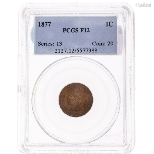 1877 Indian Cent PCGS F12 Key Date!