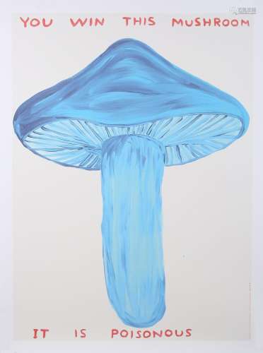 David Shrigley - 'You Win This Mushroom, It is Poisonous', o...