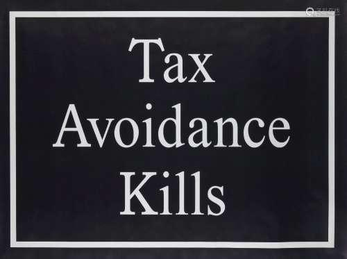 Jeremy Deller, British b.1966- Tax avoidance Kills, 2020; of...