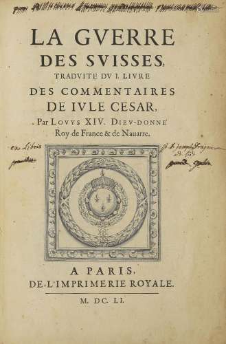 LOUIS XIV - JULES CESAR : La Guerre des Suisses. Paris, 1651...
