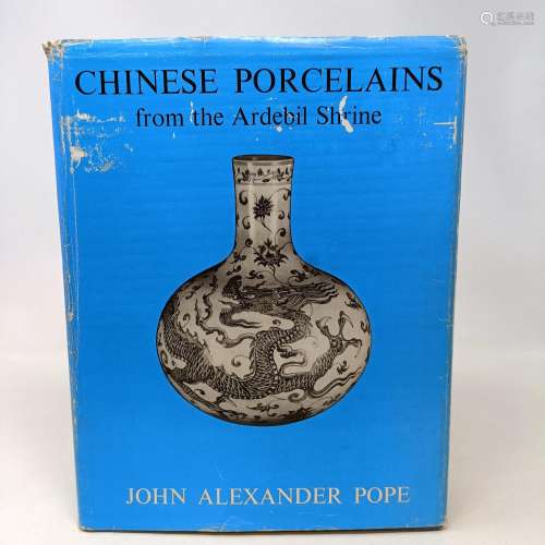 Pope (John Alexander) Chinese Porcelains From The Ardebil Sh...