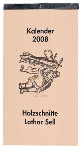 Lothar Sell "Kalender 2008. Holzschnitte". 2007.