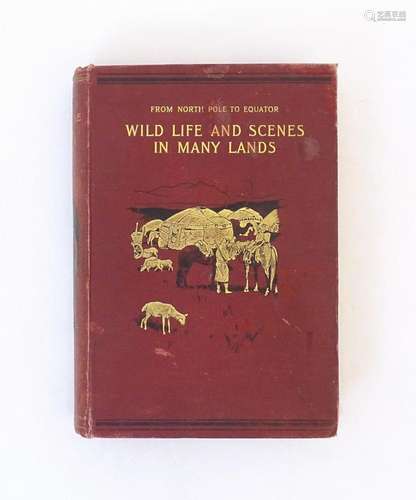 Book: From the North Pole to Equator: Studies of Wild Life a...