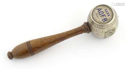 A 20thC novelty Ancient Order of Froth Blowers gavel, the si...