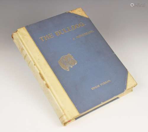 Farman (Edgar), THE BULLDOG. A MONOGRAPH, first edition, 3/4...