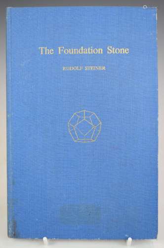 Rudolph Steiner The Foundation Stone, The Laying of the Foun...