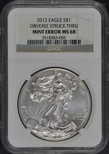 2012 $1 Silver Eagle Mint Error Obverse Struck Thru NGC MS68