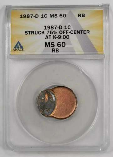 1987 D LINCOLN MEMORIAL CENT 1C ANACS MS 60 RB UNC - ERROR 7...