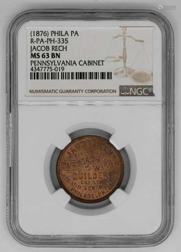 1876 JACOB RECH TOKEN PENNSYLVANIA CABINET NGC MS 63 BN BROW...