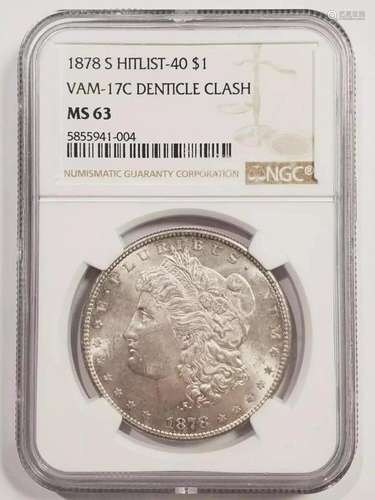 1878 S Morgan Silver Dollar NGC MS-63 S VAM-17C DENTICLE CLA...