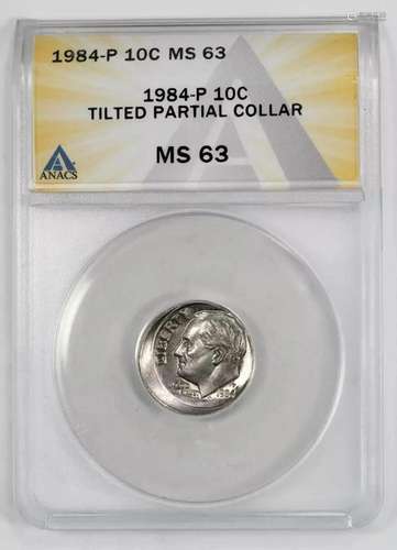 1984 P ROOSEVELT DIME 10C ANACS MS 63 MINT UNC - TILTED PART...