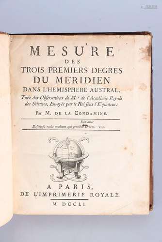 LA CONDAMINE (M. de). Mesure des Trois Premiers Degrés