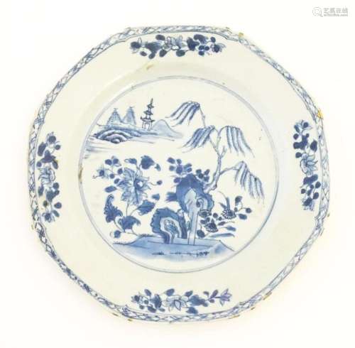 A Chinese blue and white plate of octagonal form decorated w...