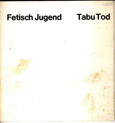 Moderne Kunst,  Katalog, Fetisch Jugend Tabu Tod Morsbroich ...