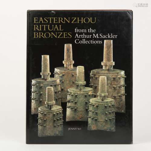 A BOOK OF EASTERN ZHOU RITUAL BRONZES FROM THE ARTHUR M. SACKLER COLLECTIONS