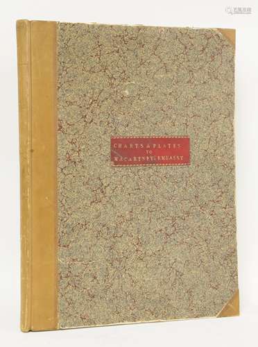 STAUNTON, GEORGE LEONARD; Lord Macartney: An Authentic Account of an Embassy from the King of Great ...