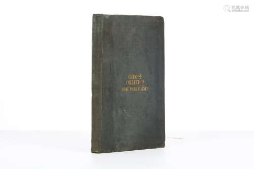 DESCRIPTIVE CATALOGUE OF THE CHINESE COLLECTION [OWNED BY N. DUNN], FORMERLY OF HYDE PARK CORNER,