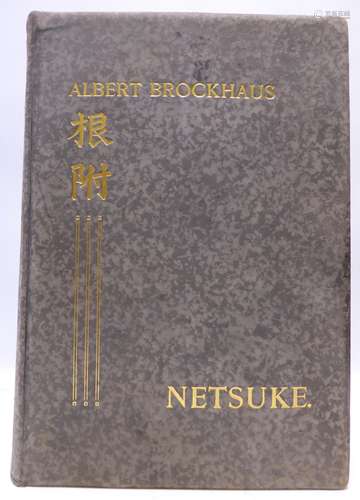 BUCH: ALBERT BROCKHAUS NETSUKE. Brockhaus, Albert: "Netsuke. Versuch einer Geschichte der