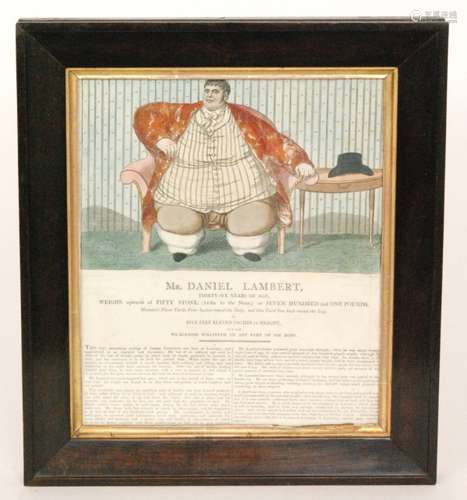 A 19th Century coloured engraving of Mr Daniel Lambert at the age of 36 years and weighing upwards of fifty stone, 31cm x 25.5cm, framed.