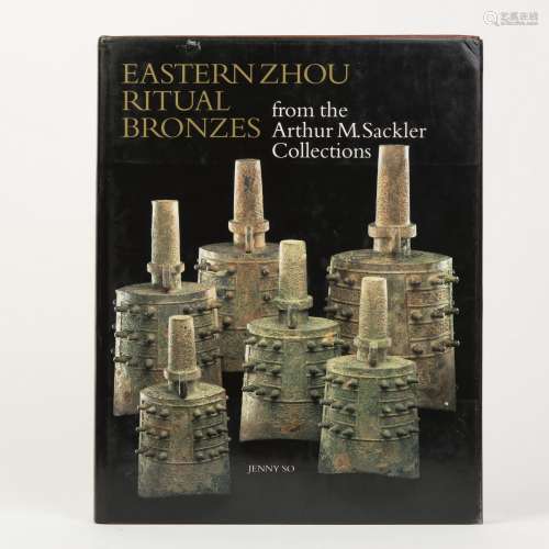 A BOOK OF EASTERN ZHOU RITUAL BRONZES FROM THE ARTHUR M. SACKLER COLLECTIONS