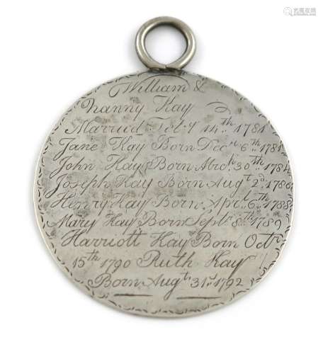 A George III silver marriage medallion, unmarked, circular form, inscribed 'William and Nanny Kay,