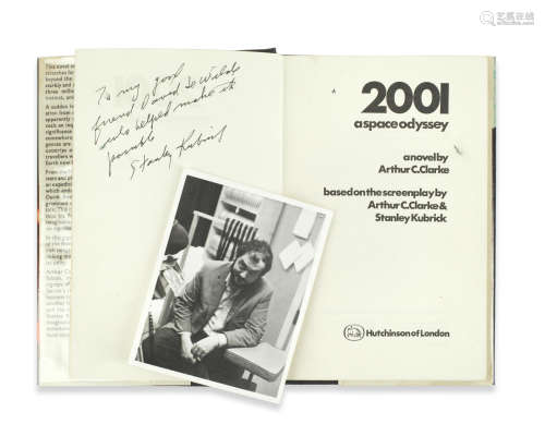 1968, 3 Stanley Kubrick: A signed copy of '2001: A Space Odyssey' by Arthur C. Clarke,