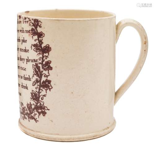 A small English creamware cylindrical mug: printed with a verse 'To my best friends are free,