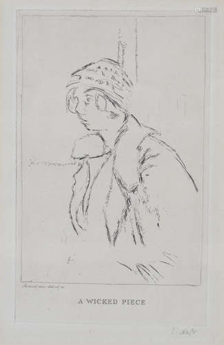 Walter Sickert - 'A Wicked Piece', etching with engraving on laid paper, signed in pencil recto,