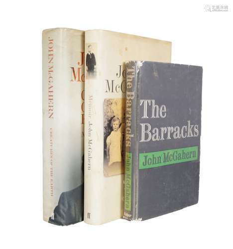 MCGAHERN, John. The Barracks. Memoir. Creatures of the Earth.