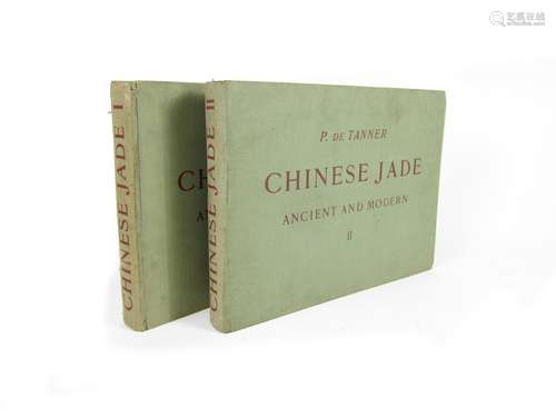 P. De Tanner, Chinese Jade Ancient and Modern, vols I-II, Berlin, 1925