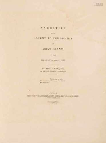 *Auldjo, JohnNarrative of an Ascent of the Summit of Mont Blanc, on the 8th and 9th August 1827.