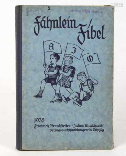 Fähnlein Fibel127 S. mit meist farbigen Bildern von Kurt Rübner, Friedrich Brandstetter u. Julius