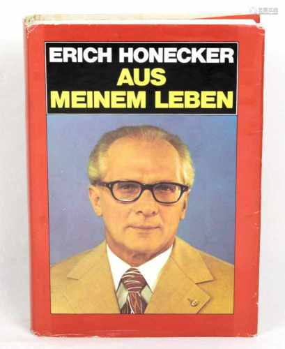 Erich HoneckerAus meinem Leben, 493 S. mit 98 Abb., Dietz Verlag Berlin 1981, Oln. mit farb.