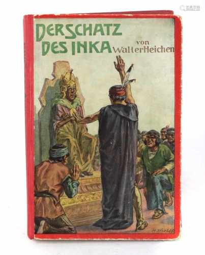 Der Schatz des InkaEine abenteuerliche Geschichte von Walter Heichen, 160 S. mit Vollbildern von M.