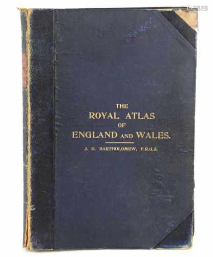 The Royal Atlas of England and WalesReduced from the Ordnance Survey, Edit. by J.G. Bartholomew, F.