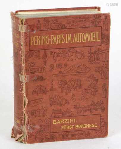 Peking - Paris im AutomobilEine Wettfahrt durch Asien und Europa in sechzig Tagen, von Luigi