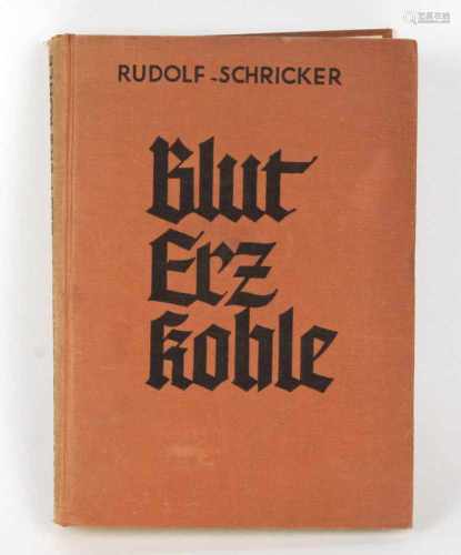 Blut Erz KohleDer Kampf um Oberschlesien, von Rudolf Schricker, 238 S. mit zahlr. Abb.,